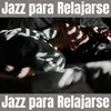 Jazz para Descansar