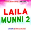 About Laila Munni 2 Song