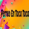 Perreo en Taca Taca