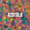 About Azotala Song