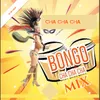 Bongo Cha Cha Cha Mix