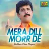 About Mera Dill Morre De Song