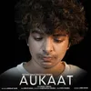 About Aukaat Song