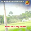 About Namti Amar Hoy Shubho Song
