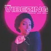 About VIBEZING Song