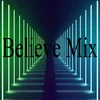 About Beliver Remix Song