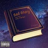 About Sad story Song