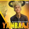 About Yamraaj Song