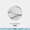 About Be Stronger Song