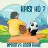 About Kaisi Ho ? Song