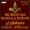 Sri Srinivasa Mangala Slokam