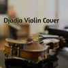 About Djadja Violin Cover Song