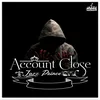 About Account Close Song