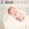About 1 Hour of Rock-A-Bye Baby Song