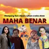 About Maha Benar Song