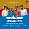 About Mudhalum Mudivum Song