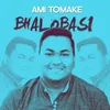 About Ami Tomake Bhalobasi Song