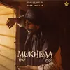 About Mukhdaa Song