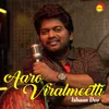 About Aaro Viralmeetti Recreated Version Song