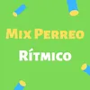About Mix Perreo Rítmico Song