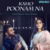 About Kaho Poonam Na Song