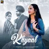 About Khyaal Song