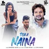 About Tora Naina Audio Song