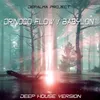 Orinoco Flow / Babylon Deep House Version