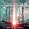 About Orinoco Flow / Babylon Deep House Version Song