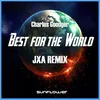 Best for the world JxA Remix
