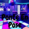 About Ponte en Pose Song