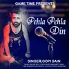 About Pehla Pehla Din Song