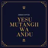 Yesu Mutangii Wa Andu