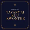 Tavany'ai Kuu Kwonthe