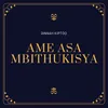 Ame Asa Mbithukisya