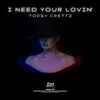 About I Need Your Lovin' Remake Song