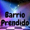 About Barrio Prendido Song