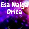 About Esa Nalga Drica Song