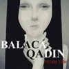 About Balaca Qadın Song
