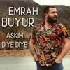 About Aşkım Diye Diye Song