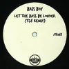Let the Bass Be Louder T78 Remix