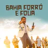 About Bahia, Forró e Folia Song