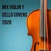 MIx Violin and Cello Covers 2020