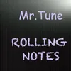 About Rolling Notes Song