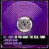 Do You Want the Real Thing Opolopo Remix