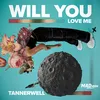 Will You Love Me