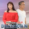 About Dibatas Kota Ini Song