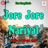 Jore​ Jore Nariyal