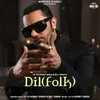 About Dil(Folk) Song