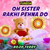 About Oh Sister Rakhi Pehna Do Male Version Song